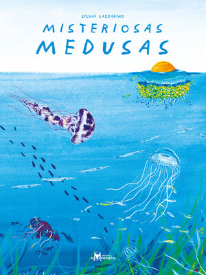 cover image of Misteriosas medusas